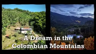 We bought a farm in Colombia!