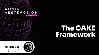Chain Abstraction Educate: The CAKE Framework