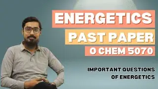 Energetics Past Paper Session | Chemistry 5070 | Most Repeatable Questions | Dr. Noor