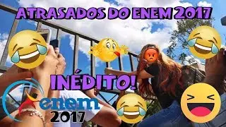 ATRASADOS DO ENEM 2017 INÉDITO | MEMES TV