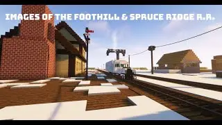 Images of the Foothill & Spruce Ridge R.R. with Sweden Playing in the Background