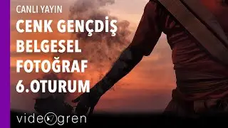 Belgesel Fotoğraf Atölyesi / 6.Oturum