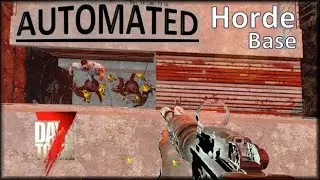 7D2D Alpha 19 - AUTOMATED AFK Horde Base (no cheese)