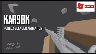 Kar98k - Roblox Blender Animation