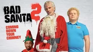 Плохой Санта 2 (Bad Santa 2) 2016