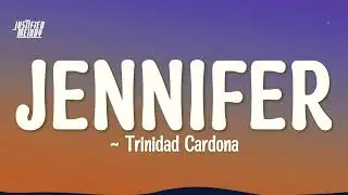 Trinidad Cardona - Jennifer (Lyrics)