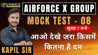 Airforce X Group Mock Test 08 | X Group Maths | Unique Defence Academy | Kapil Sir