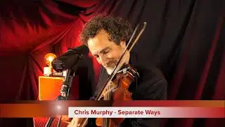 Chris Murphy - Separate Ways