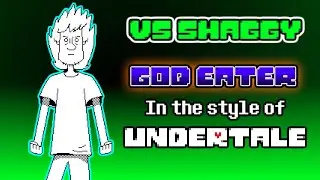 Vs Shaggy - God Eater, but it's an Undertale Song