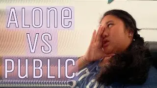 Alone vs Public • Alycadabra •