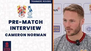 Pre-Match | Cameron Norman speaks ahead of Oldham FA Cup clash