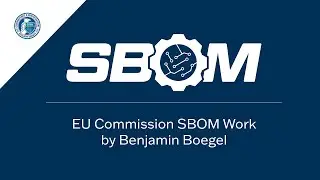 EU Commission SBOM Work by Benjamin Boegel