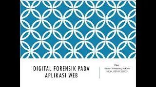 Digital Forensik Pada Aplikaasi Web dan Hubungannya dengan Log File