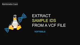 Extract sample ids from a vcf file using vcftools | episode 1