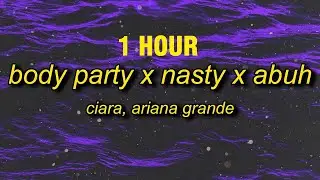 [1 HOUR] body party x nasty x abuh (TikTok Remix) Lyrics | abuh abuh buh buh