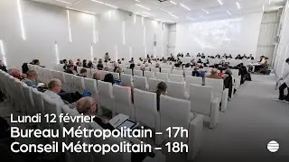 [Bureau + Conseil Métropolitain] 🎥 12 février 2024