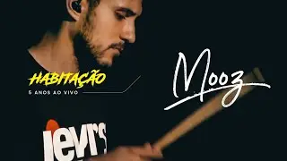 Mooz | Habitação (5 Anos Ao Vivo)