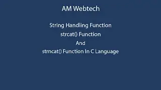 strcat in c | strncat in c | strcat function in c | strncat function in c | strcat & strncat LEC #51