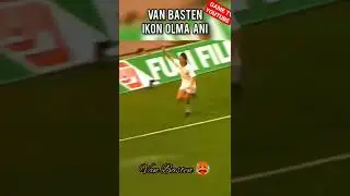 MARCO VAN BASTEN İCON ANI 