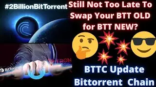 Bittorrent - How to Swap BTT Old to BTT New - YOU STILL HAVE TIME!!!