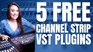 Freebie Friday: Top 5 Free Channel Strip VST Plugins You Need!