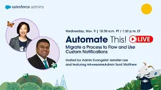 Migrate a Process to Flow and Use Custom Notifications | Automate This