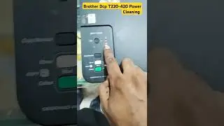 How to power cleaning done in brother Dcp T220 420