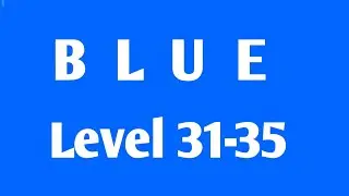 BLUE Level 31-35 Androidios Gameplay Walkthrough By Bart Bonte