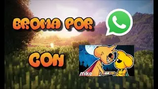 Broma Por WhatsApp Con Sonríe Mas-Mikecrack