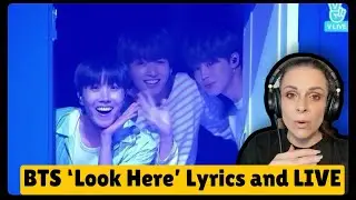 BTS 'Look Here' Lyrics and LIVE /REACTION