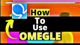 How to use omegle on laptop||how to use omegle on laptop||100% real working and tutorial guide