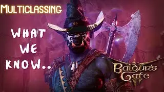 Baldur's Gate 3 - Multiclassing - What we know so far...