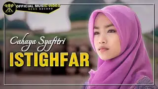 Cahaya Syafitri - Istighfar (Official Music Video)