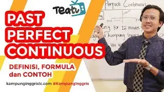 Cara Belajar Past Perfect Continuous Dengan Mudah | TEATU with Mr Diaz - Kampung Inggris LC
