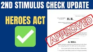 Second Stimulus Check HEROES ACT PASSES in the HOUSE