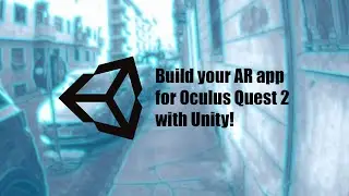 How to build your ARapp for Quest in Unity - Oculus Passthrough API tutorial [UPDATE IN DESCRIPTION]