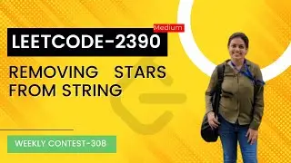 Leetcode 2390. Removing Stars From a String | Weekly Contest 308.
