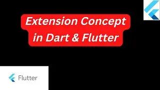 Extension Concept in Dart & Flutter