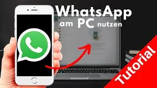 WhatsApp am PC nutzen | Whatsapp Web Tutorial 2021