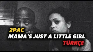 2PAC - Mama's Just A Little Girl | Türkçe Çeviri