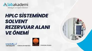 HPLC SİSTEMİNDE SOLVENT REZERVUAR ALANI VE ÖNEMİ