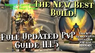 BUFFED RET FEELS INSANE - Rank 1 Ret Paladin PvP Guide - Updated 11.1.5