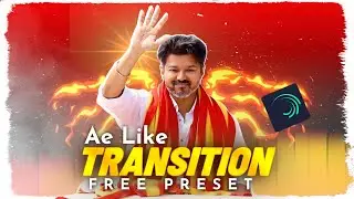 Ae like transition Free Preset & xml | alightmotion free preset | Dpx studio