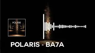 Polaris - BA7A【Audio Trailer】