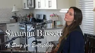 A Song for Everything cover by Savanna Bassett