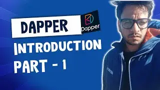 Dapper - Part 1 - Introduction - Complete Course