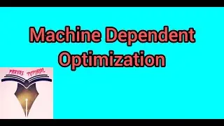 Peephole Optimization | Machine Dependent Code Optimization | Code Optimization (C70)