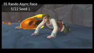 Skyward Sword Randomizer Asynchronous Race 5/22 - Seed 1 in 4:55:31