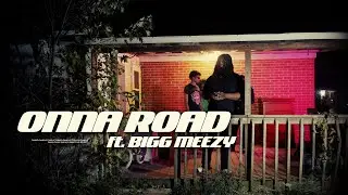 Bigg Meezy - ONNA ROAD (Official Music Video) Shot By. @visualsbyal_