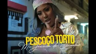 Mc Jessica do Escadão -  Pescoço torto ( Clipe Oficial)